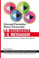 Ebook La mascherina è il messaggio di Giovanni Fiorentino, Bianca Terracciano edito da Franco Angeli Edizioni