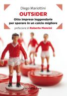 Ebook Outsider di Mariottini Diego edito da iacobellieditore