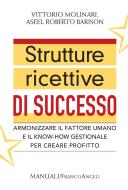 Ebook Strutture ricettive di successo di Vittorio Molinari, Aseel Roberto Barison edito da Franco Angeli Edizioni