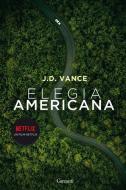 Elegia americana di J. D. Vance edito da Garzanti