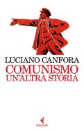 Ebook Comunismo di Luciano Canfora edito da Feltrinelli Editore