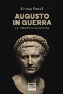 Ebook Augusto in guerra di Powell Lindsay edito da LEG Edizioni