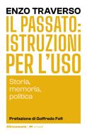Ebook Il passato: istruzioni per l’uso di Enzo Traverso edito da Altreconomia