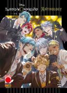 Ebook Twisted-Wonderland – Il Manga: Anthology 2 di AA.VV., Yana Toboso, Kinako, Izumi Tsubaki, Hiro Kiyohara edito da Panini Disney