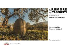 Ebook Il Rumore dei Tacchetti di Massimo Santucci, Carmine Collina edito da Massimo Santucci