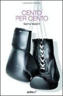 Ebook Cento per cento di Sacha Naspini edito da Perdisa Pop