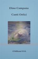 Ebook Canti Orfici di Dino Campana edito da Publisher s16846
