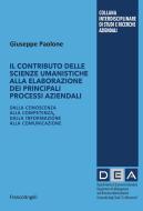 Ebook Il contributo delle scienze umanistiche alla elaborazione dei principali processi aziendali di Giuseppe Paolone edito da Franco Angeli Edizioni