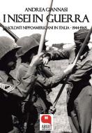 Ebook I Nisei in guerra. I soldati nippoamericani in Italia (1944-1945) di Andrea Giannasi edito da Argot Edizioni