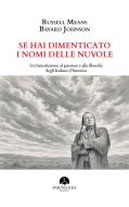 Ebook Se hai dimenticato  i nomi delle nuvole di Russell Means, Bayard Johnson edito da Mauna Kea Edizioni