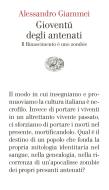 Ebook Gioventù degli antenati di Giammei Alessandro edito da Einaudi