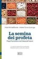 Ebook La Semina del profeta di fratel MichaelDavide Semeraro, Andrés Torres Queiruga edito da EDB - Edizioni Dehoniane Bologna