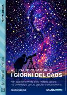 Ebook I giorni del caos di Alessandro Fambrini edito da Delos Digital