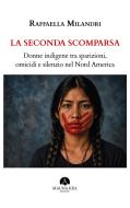 Ebook La seconda scomparsa di Raffaella Milandri edito da Mauna Kea Edizioni