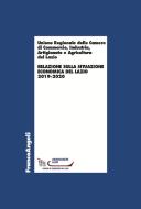 Ebook Relazione sulla situazione economica del Lazio 2019-2020 di industria Unione Regionale delle camere di commercio edito da Franco Angeli Edizioni