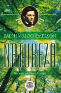 Ebook Natureza di Ralph Waldo Emerson edito da Editora Oxigênio