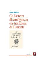 Ebook Gli Esercizi di sant'Ignazio e le tradizioni dell'Oriente di Javier Melloni edito da Lindau