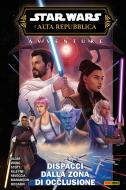 Ebook Star Wars: L'Alta Repubblica Avventure - Dispacci dalla zona di occlusione di Alyssa Wong, Cavan Scott, Daniel José Older, Paris Alleyne, Valeria Favoccia, Vincenzo Riccardi Lucas Marangon edito da Panini Spa - Socio Unico