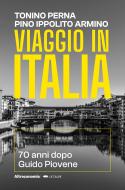 Ebook Viaggio in Italia di Tonino Perna, Pino Ippolito Armino edito da Altreconomia
