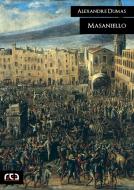 Ebook Masaniello di Alexandre Dumas edito da REA Multimedia