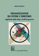 Ebook Organizzazione del potere e territorio - e-Book di Michela Michetti edito da Giappichelli Editore