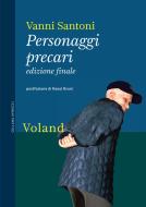 Ebook Personaggi precari di Santoni Vanni edito da Voland