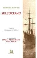 Ebook Sull'oceano - e in Appendice: DAGLI APPENNINI ALLE ANDE di Edmondo De Amicis edito da Gammarò Editore