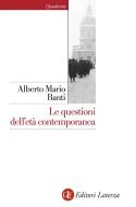 Ebook Le questioni dell'età contemporanea di Alberto Mario Banti edito da Editori Laterza