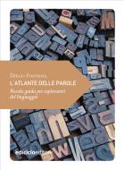 Ebook L'atlante delle parole di Fontana Diego edito da Ediciclo