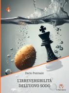 Ebook L'irreversibilità dell'uovo sodo di Dario Pontuale edito da Il Narratore