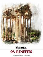 Ebook On Benefits di Seneca edito da E-BOOKARAMA