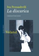 Ebook La discarica di Pezuashvili Iva edito da Voland