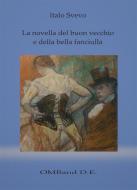Ebook La novella del buon vecchio e della bella fanciulla di Italo Svevo edito da OMBand D.E.