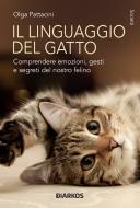 Ebook Il linguaggio del gatto di Olga Pattacini edito da Diarkos