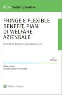 Ebook Fringe e flexible benefit, piani di welfare aziendale di Fabio Ghiselli, Ilaria Campaner Pasianotto edito da Wolters Kluwer Italia