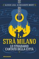 Ebook Strà Milano di Alessio Lega, Giangilberto Monti edito da Altreconomia
