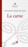 Ebook La carne di Pagazzi Giovanni Cesare edito da San Paolo Edizioni