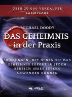 Ebook Das Geheimnis in der Praxis di Michael Doody edito da Area51 Publishing
