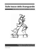 Ebook Sulle tracce delle Avanguardie di Giovanni Tessitore edito da Youcanprint