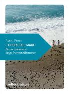 Ebook L'odore del mare di Fiori Fabio edito da Ediciclo