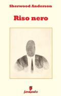 Ebook Riso nero di Sherwood Anderson edito da Fermento