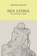 Ebook Mia Lesbia di grosso walter edito da ilmiolibro self publishing