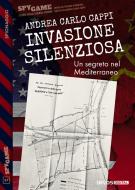 Ebook Invasione silenziosa di Andrea Carlo Cappi edito da Delos Digital
