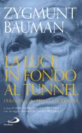 Ebook La luce in fondo al tunnel di Bauman Zygmunt, Riccardi Andrea edito da San Paolo Edizioni