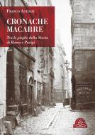 Ebook Cronache macabre di Franco Astolfi edito da I Libri del casato