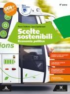 Ebook Scelte sostenibili      m b  + cont digit di Flavio Delbono, Laura Spallanzani edito da Scuola & Azienda