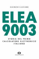 Ebook Elea 9003 di Gazzarri Maurizio edito da Edizioni di Comunità