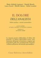 Ebook Il dolore dell'analista di Maria Adelaide Lupinacci, Daniele Biondo, Laura Accetti, Mirella Galeota, Adelia Lucattini edito da Casa editrice Astrolabio - Ubaldini Editore