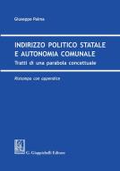 Ebook Indirizzo politica statale e autonomia comunale - e-Book di Giuseppe Palma edito da Giappichelli Editore