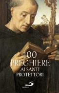 Ebook 100 preghiere ai santi protettori di AA.VV. edito da San Paolo Edizioni